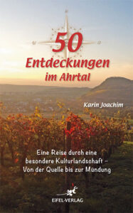 Buchcover von 50 Entdeckungen aus dem Ahrtal aus dem Eifel Verlag und Gaasterland Verlag