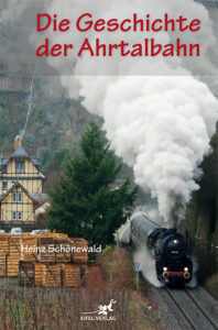 Buchcover von Die Geschichte der Ahrtalbahn aus dem Eifel Verlag und Gaasterland Verlag