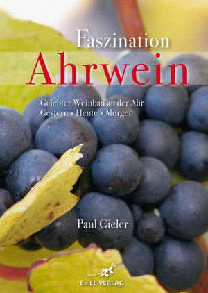 Buchcover von Faszination Ahrwein aus dem Eifel Verlag und Gaasterland Verlag